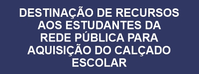 Aquisi��o do cal�ado escolar